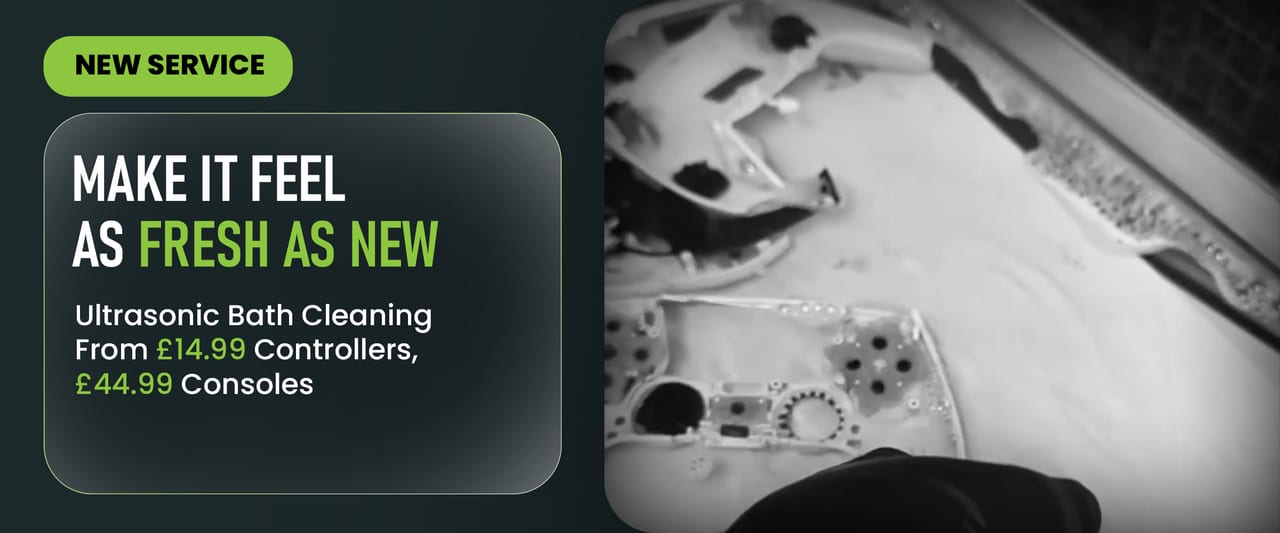 New service. Make it feel as fresh as new: ultrasonic bath cleaning from ยฃ14.99 for controllers and ยฃ44.99 for consoles.
